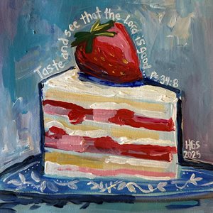 Slice of Cake Ps. 34:8 